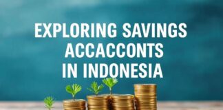 Exploration des Comptes d’Épargne en Indonésie : Un Guide Complet Exploring Savings Accounts in Indonesia: A Complete Guide