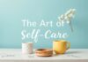 L’Art de Prendre Soin de Soi : Routines et Idées pour une Vie Équilibrée The Art of Self-Care: Routines and Ideas for a Balanced Life