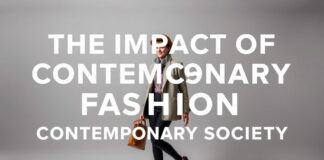 L’Impact de la Mode sur la Société Contemporaine The Impact of Fashion on Contemporary Society