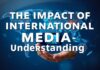 L’Impact des Médias Internationaux sur la Compréhension Mondiale The Impact of International Media on Global Understanding