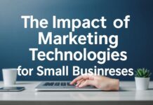L’Impact des Technologies de Marketing sur les Petites Entreprises The Impact of Marketing Technologies on Small Businesses