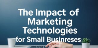 L’Impact des Technologies de Marketing sur les Petites Entreprises The Impact of Marketing Technologies on Small Businesses