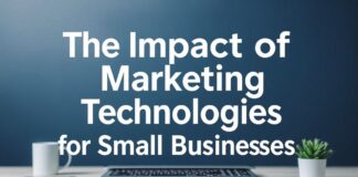 L’Impact des Technologies de Marketing sur les Petites Entreprises The Impact of Marketing Technologies on Small Businesses