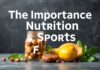 L’Importance de l’Alimentation dans la Performance Sportive The Importance of Nutrition in Sports Performance