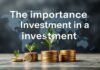 L’Importance de l’Investissement dans un Monde en Évolution The Importance of Investment in a Changing World