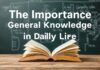 L’Importance de la Culture Générale dans la Vie Quotidienne The Importance of General Knowledge in Daily Life