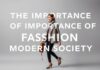 L’Importance de la Mode dans la Société Moderne The Importance of Fashion in Modern Society