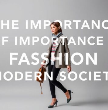 L’Importance de la Mode dans la Société Moderne The Importance of Fashion in Modern Society