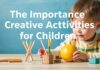 L’Importance des Activités Créatives pour les Enfants The Importance of Creative Activities for Children