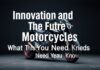 L’Innovation et l’Avenir des Motos: Ce qu’il Faut Savoir Innovation and the Future of Motorcycles: What You Need to Know