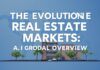 L’Évolution des Marchés Immobiliers: Un Aperçu Mondial The Evolution of Real Estate Markets: A Global Overview