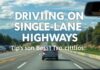 La Conduite sur les Autoroutes à Voie Unique : Conseils et Bonnes Pratiques Driving on Single-Lane Highways: Tips and Best Practices
