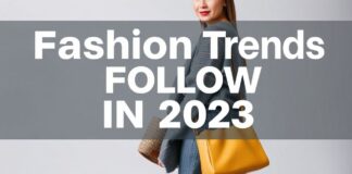 Les Tendances Mode à Suivre en 2023 Fashion Trends to Follow in 2023